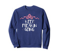 Funny Keep Freakin Going Coquette Sweatshirt - Graphic Print for Adults - T-Shirt, Sweatshirt, Hoodie
