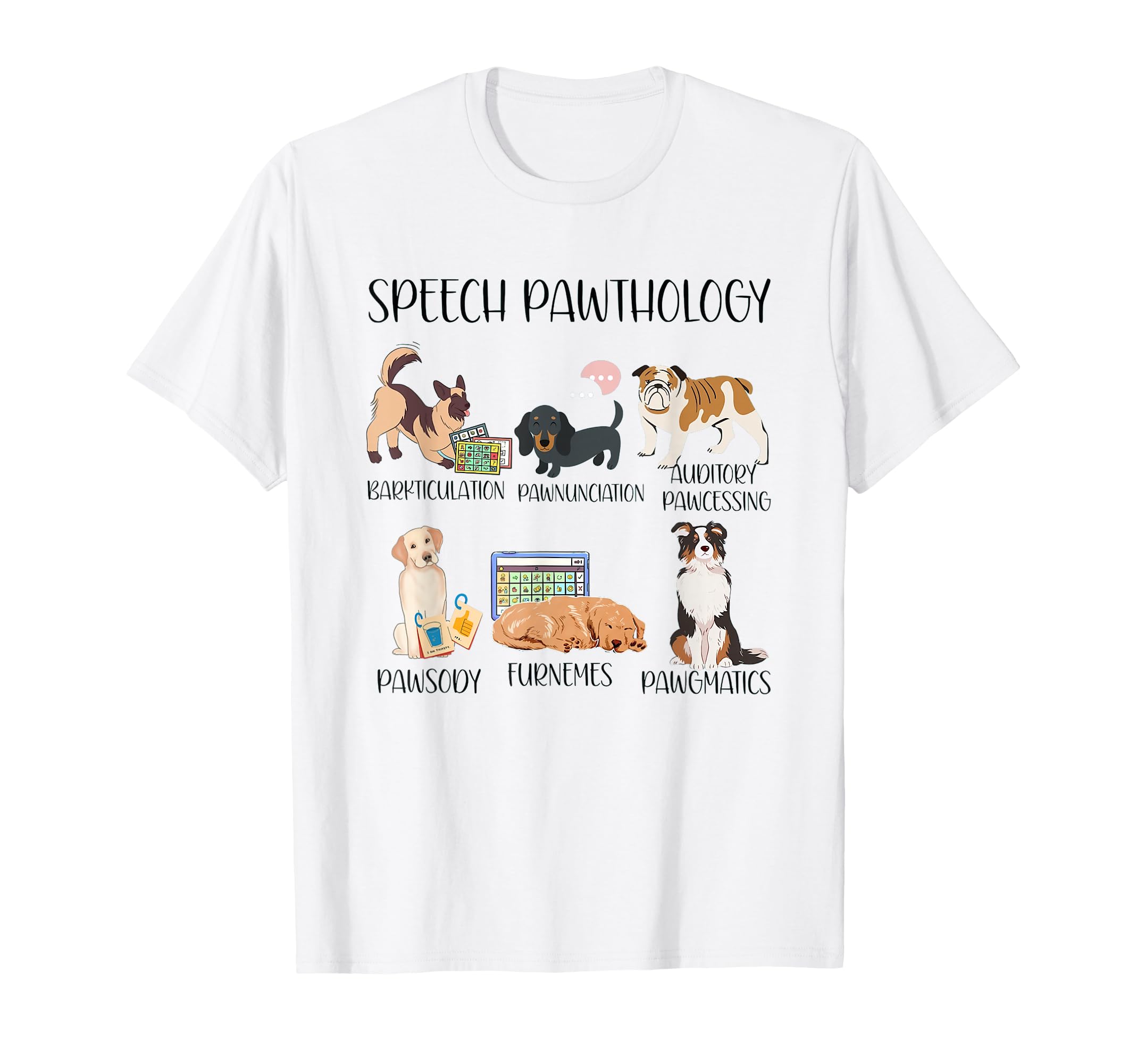 Speech Pathology Funny Dogs Speech T-Shirt - Custom Art Print for Adults - T-Shirt, Sweatshirt, Hoodie