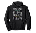 Read Books Pet Dogs Drink Coffee Hoodie - Minimalist Print for Adults - T-Shirt, Sweatshirt, Hoodie