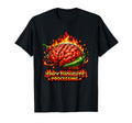 Neurodivergent Spicy Thoughts T-Shirt - Unique Graphic Men Women - T-Shirt, Sweatshirt, Hoodie