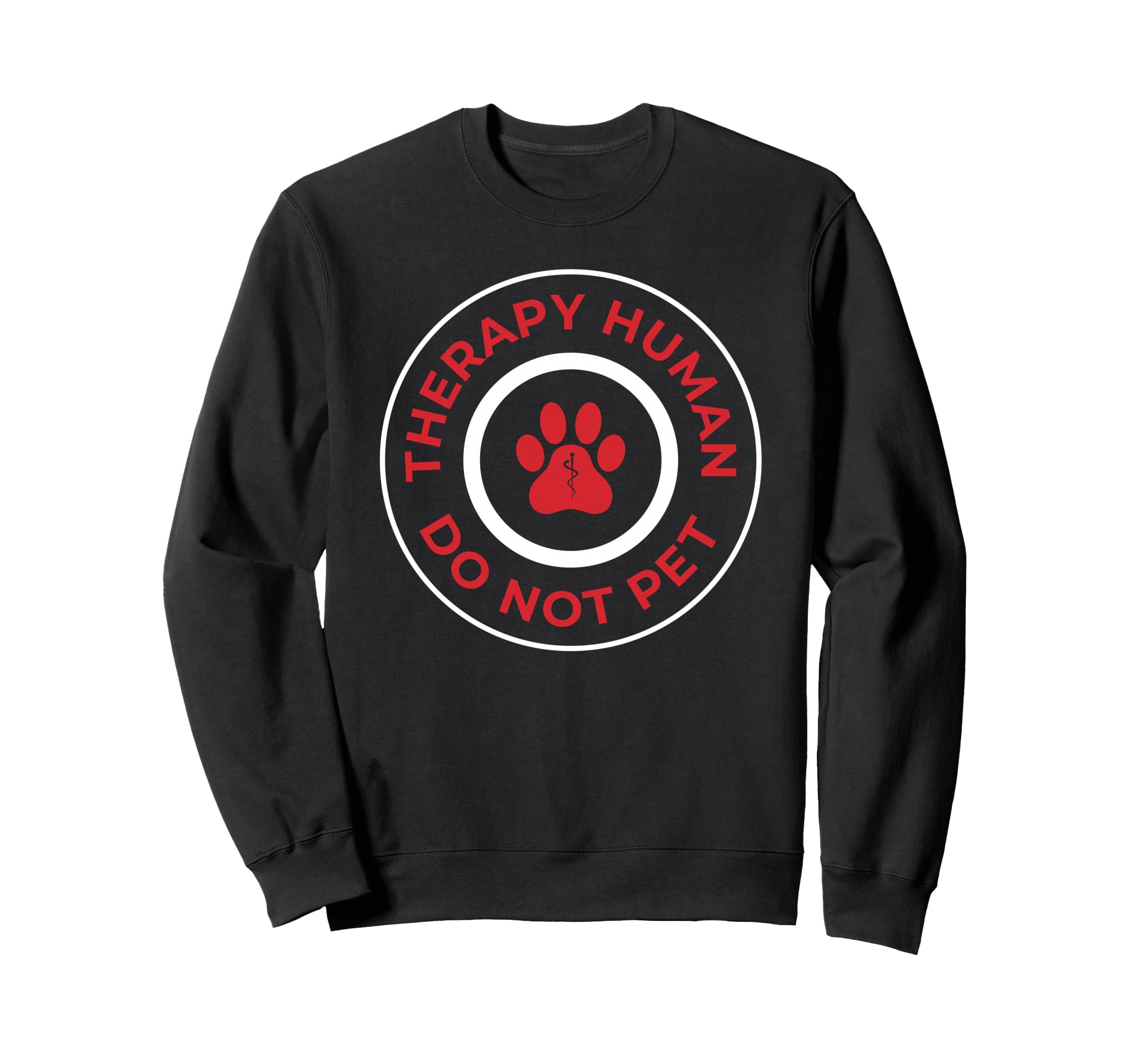 Therapy Human Do Not Pet Sweatshirt - Custom Art Print Men Women - T-Shirt, Sweatshirt, Hoodie