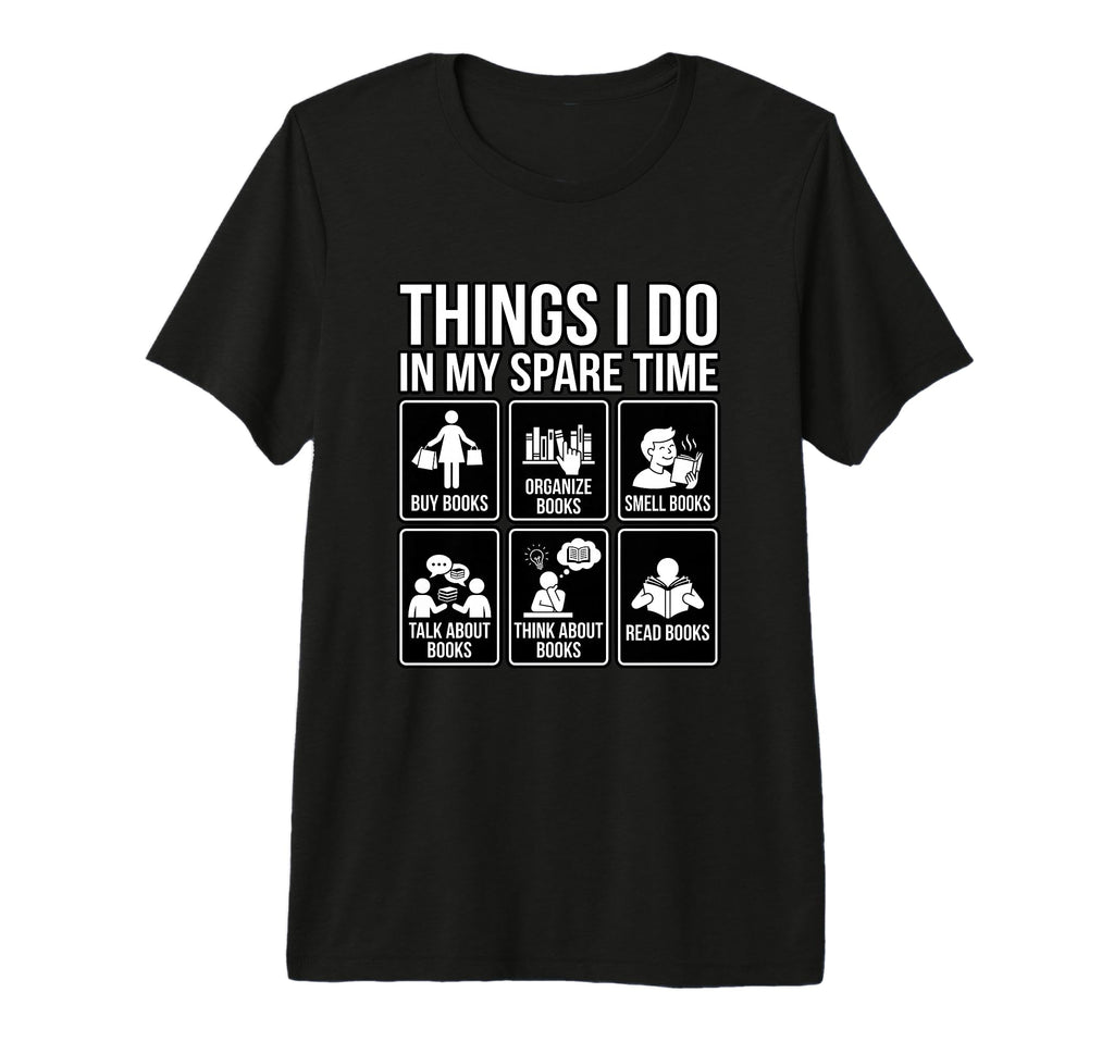 Bookish Things I Do My Spare Time T-Shirt - Trendy Graphic for Adults - T-Shirt, Sweatshirt, Hoodie