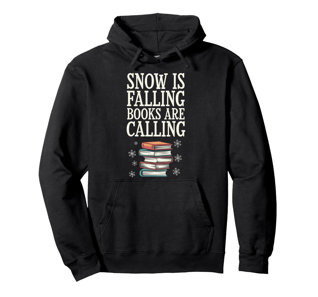 Snow Is Falling Books Are Calling Hoodie - Aesthetic Graphic Men Women - T-Shirt, Sweatshirt, Hoodie
