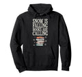 Snow Is Falling Books Are Calling Hoodie - Aesthetic Graphic Men Women - T-Shirt, Sweatshirt, Hoodie
