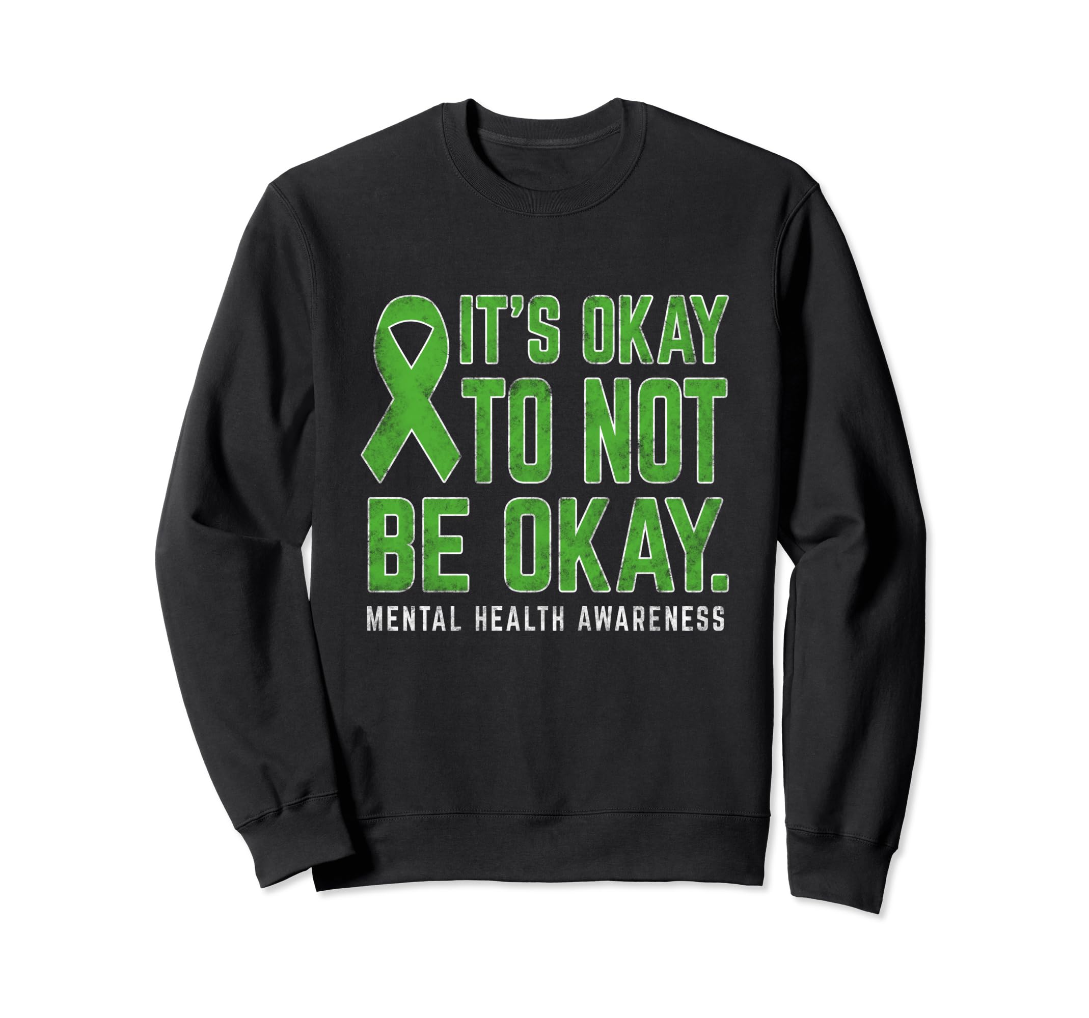 Its Okay To Not Be Okay Mental Sweatshirt - Aesthetic Graphic Men Women - T-Shirt, Sweatshirt, Hoodie