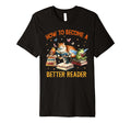 Reading Book Lover Animal How To T-Shirt - Streetwear Style Men Women - T-Shirt, Sweatshirt, Hoodie