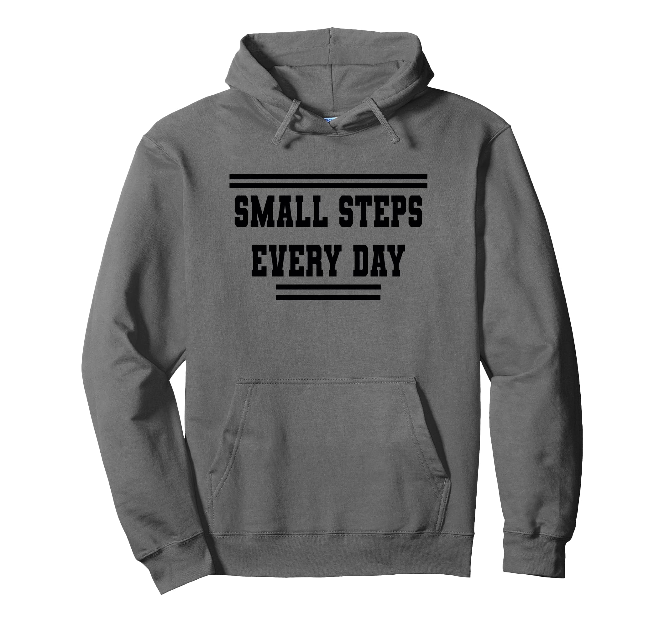 Small Steps Every Day Towards Goals Hoodie - Novelty Apparel for Adults - T-Shirt, Sweatshirt, Hoodie