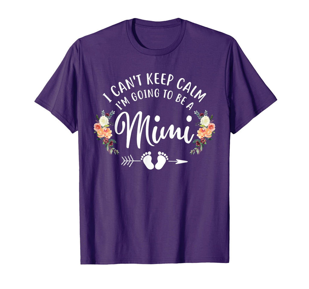 I Cant Keep Calm Im Going To Be Mimi T-Shirt - Trendy Graphic Unisex - T-Shirt, Sweatshirt, Hoodie