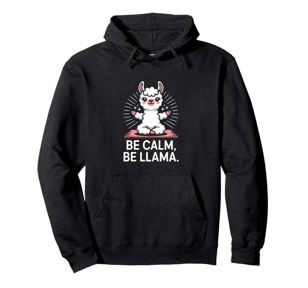 Be Calm Be Llama Meditation Yoga Hoodie - Aesthetic Graphic Unisex - T-Shirt, Sweatshirt, Hoodie