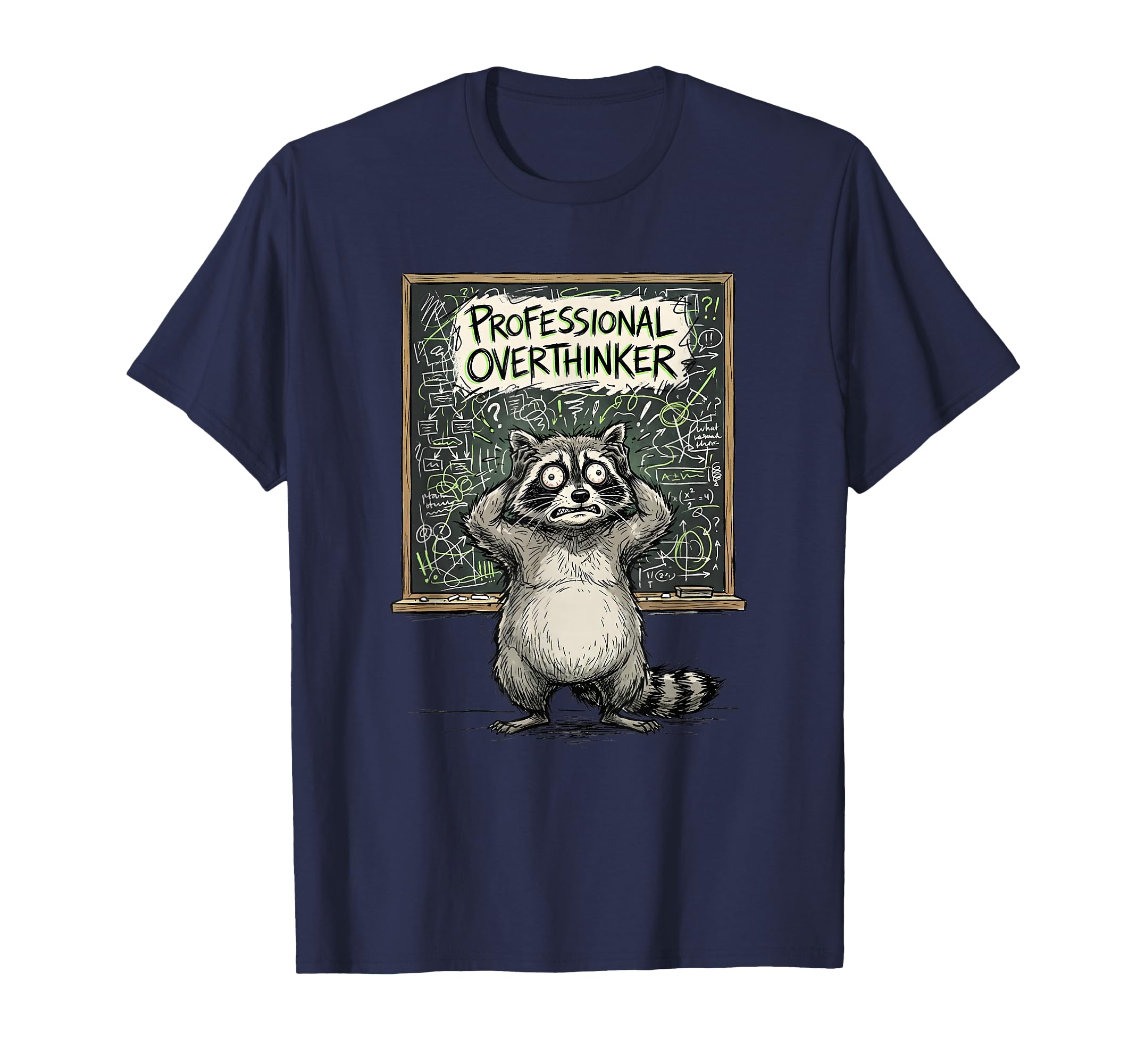 Professional Overthinker Funny Raccoon T-Shirt - Novelty Apparel Men Women - T-Shirt, Sweatshirt, Hoodie