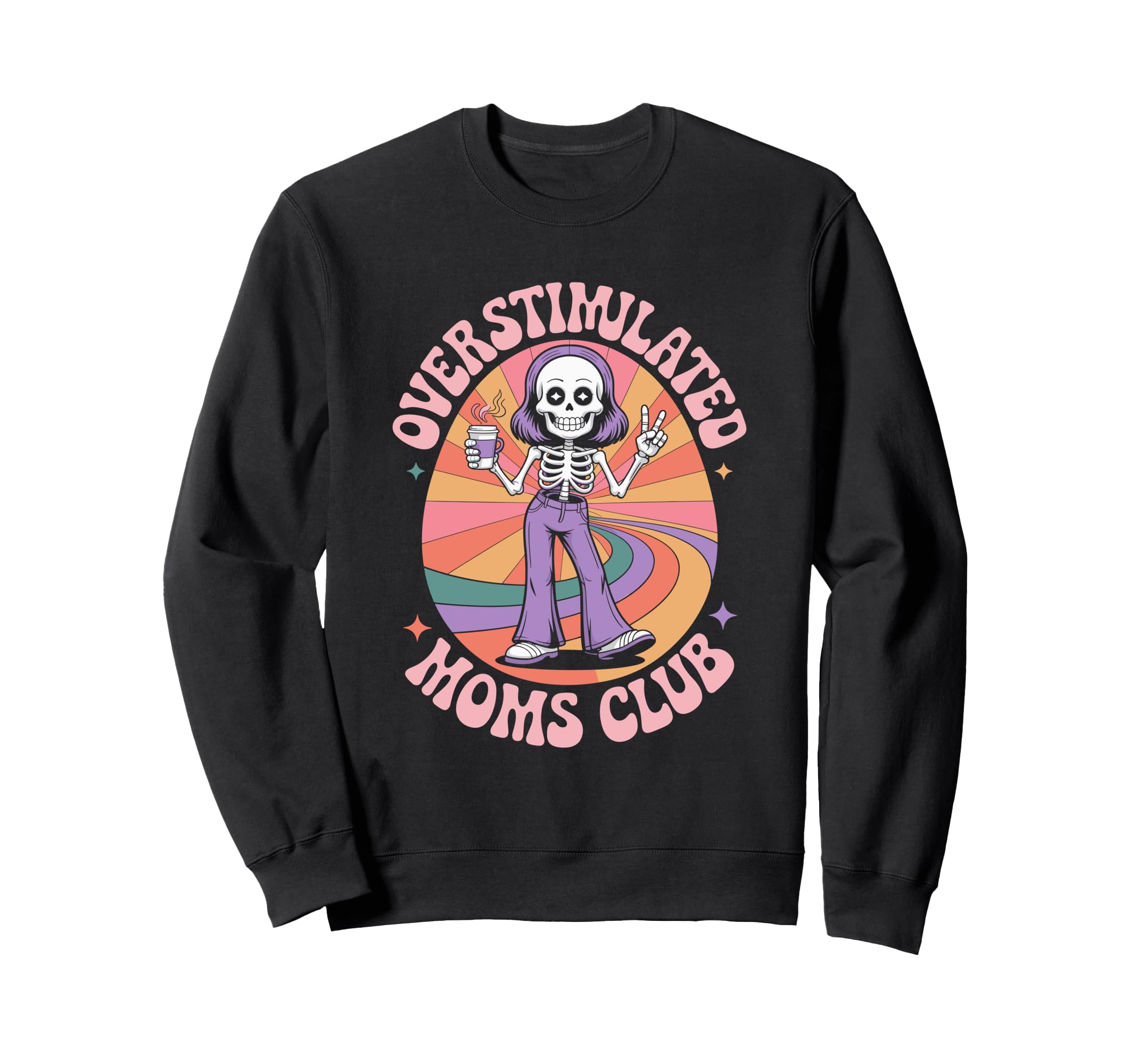Overstimulated Moms Club Mothers Sweatshirt - Unique Graphic for Adults - T-Shirt, Sweatshirt, Hoodie