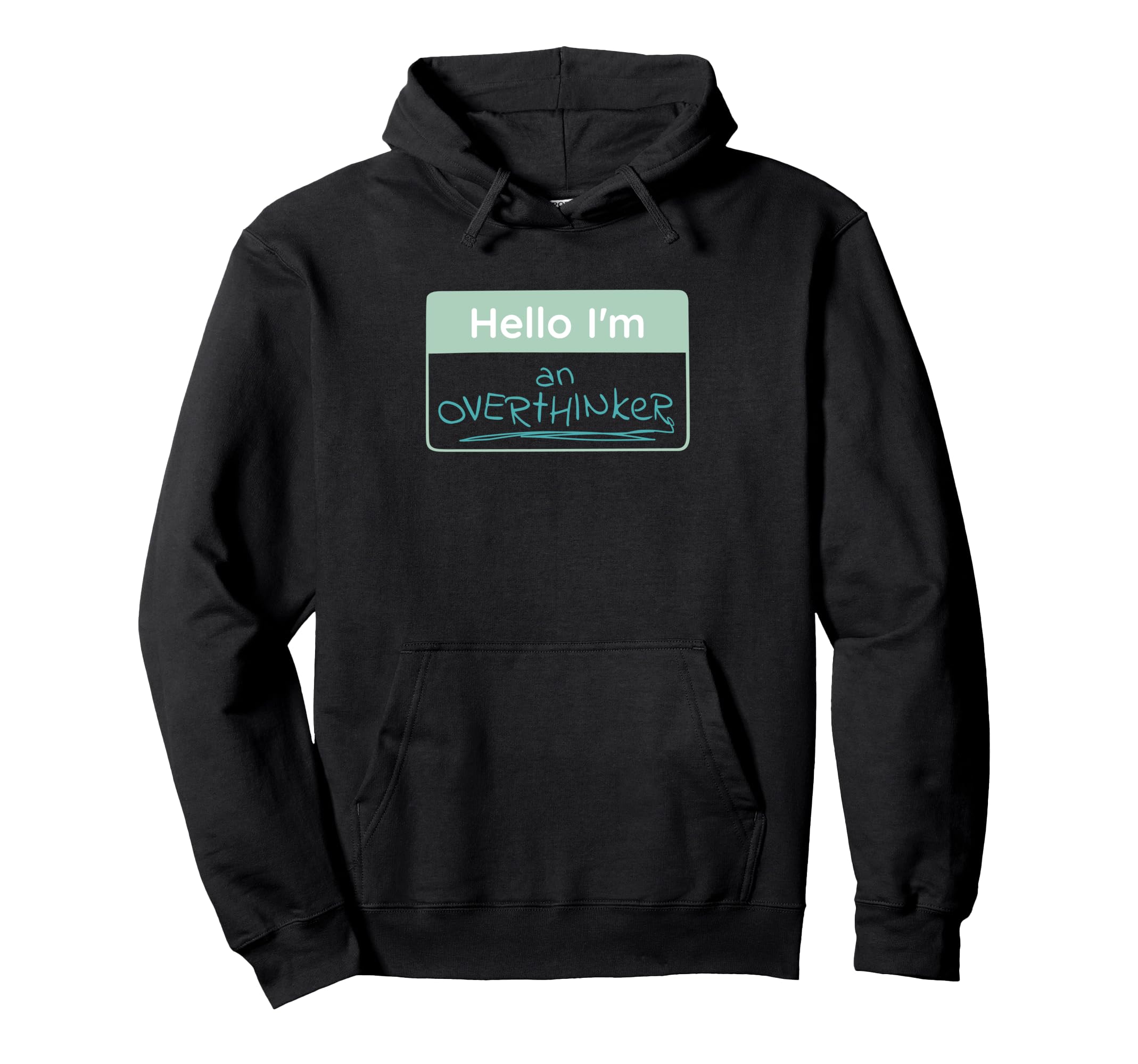 Overthinker Name Tag Hoodie - Aesthetic Graphic for Adults - T-Shirt, Sweatshirt, Hoodie