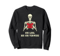 Ich Lese Bis Ich Verwese Books Sweatshirt - Unique Graphic Men Women - T-Shirt, Sweatshirt, Hoodie