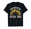 Tomorrow Needs You Green Mental Health T-Shirt - Unique Graphic Men Women - T-Shirt, Sweatshirt, Hoodie