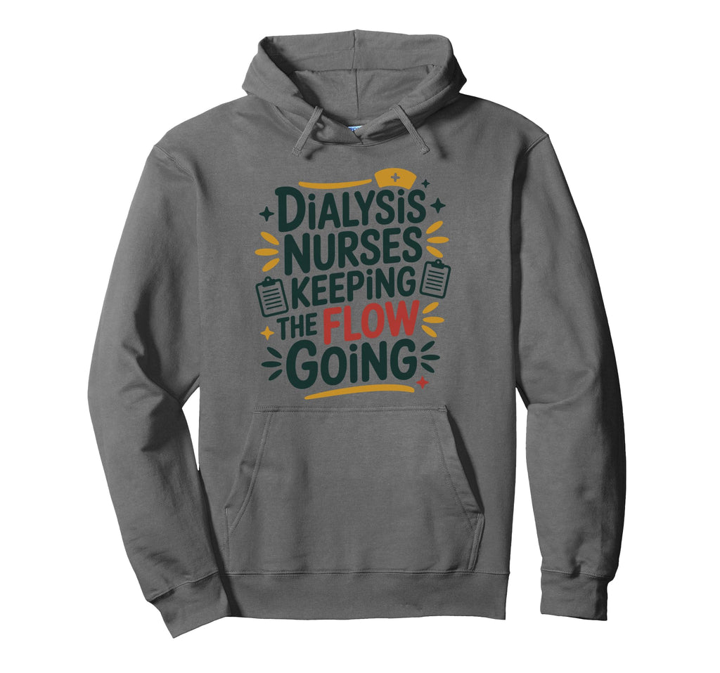 Nephrology Nursing Dialysis Nurses Keeping Hoodie - Unique Graphic Unisex - T-Shirt, Sweatshirt, Hoodie