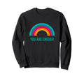 You Are Enough Rainbow Sweatshirt - Trendy Graphic for Adults - T-Shirt, Sweatshirt, Hoodie