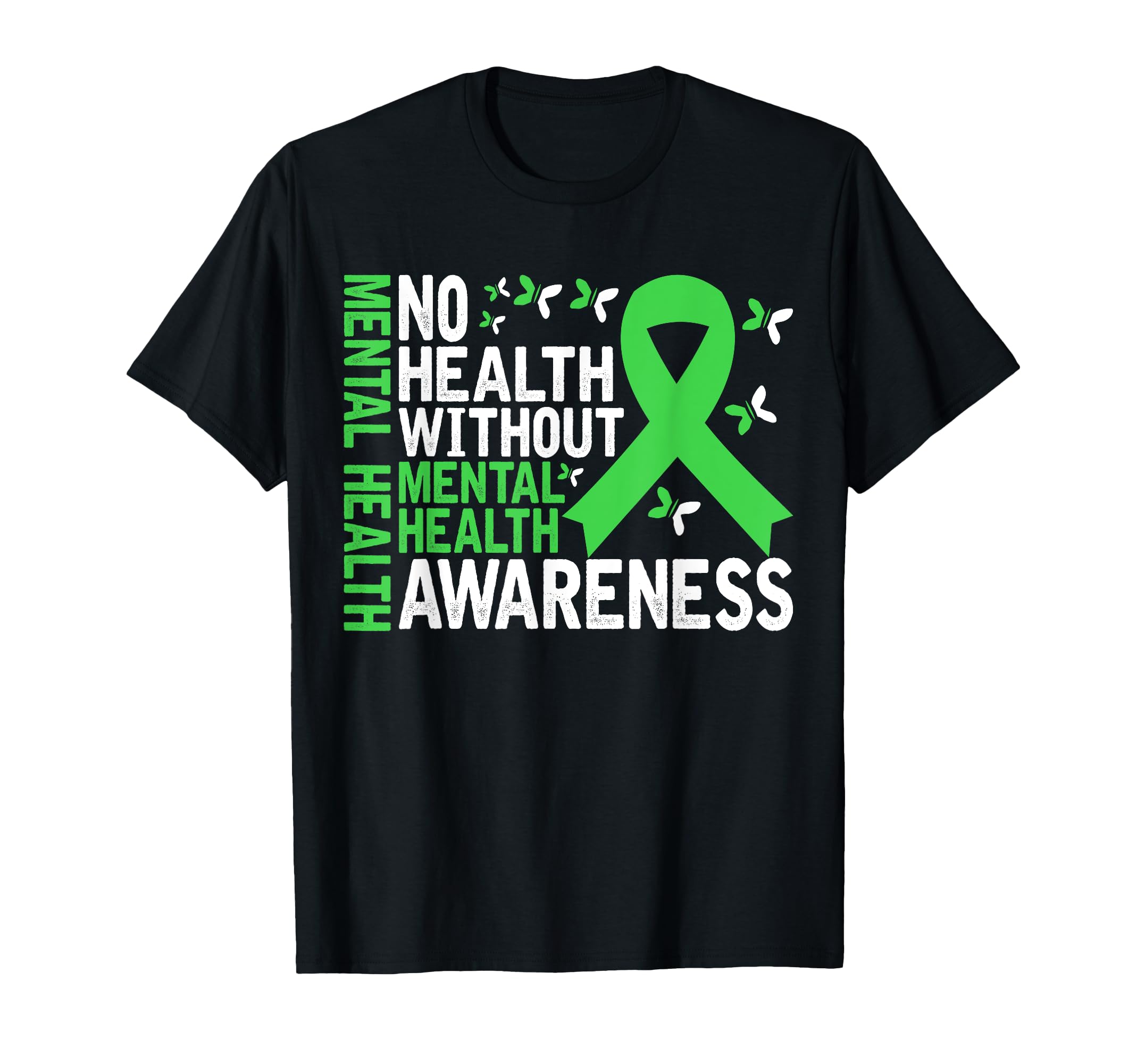 Mental Health No Health Without T-Shirt - Casual Everyday Wear for Adults - T-Shirt, Sweatshirt, Hoodie