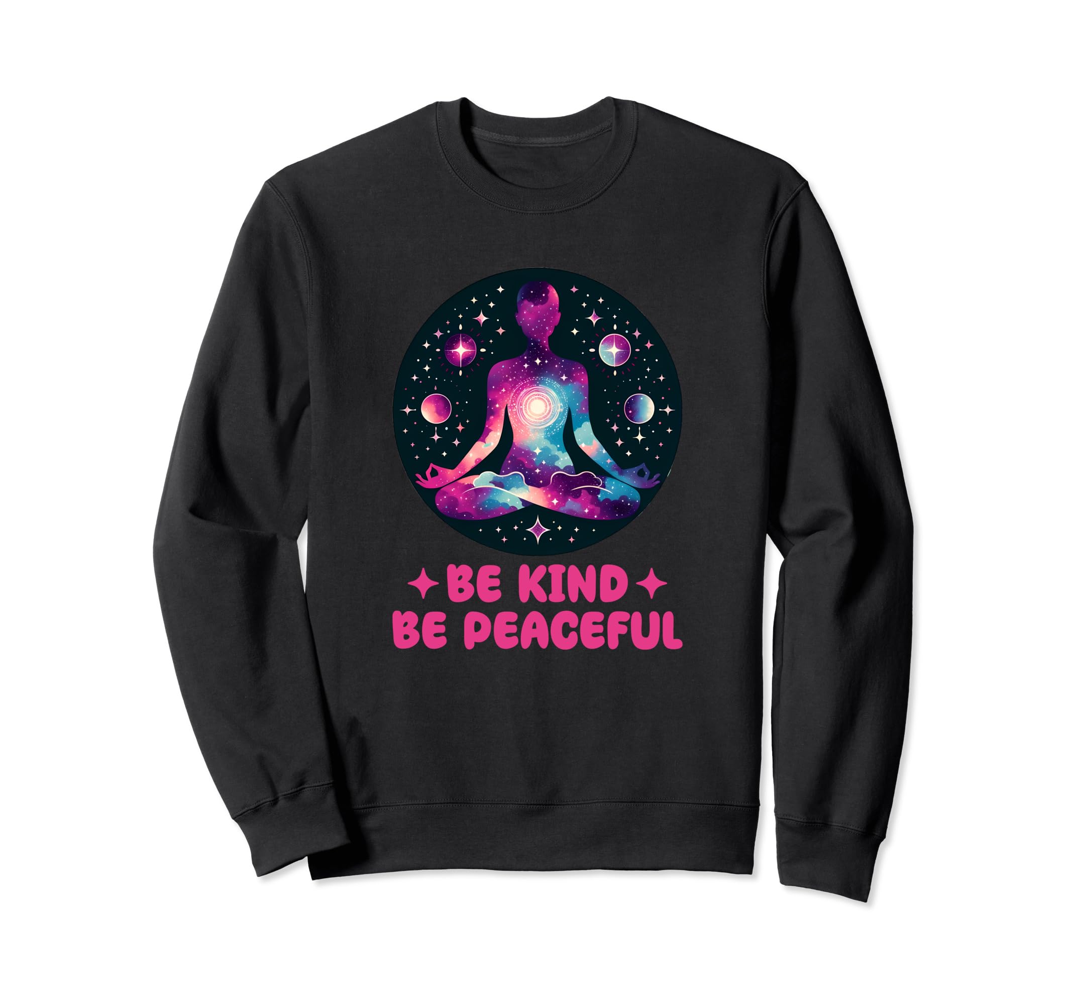 Yoga Be Kind Be Peaceful Positive Sweatshirt - Unique Graphic for Adults - T-Shirt, Sweatshirt, Hoodie