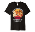 Dogs I Dont Need Therapy I Just Need My T-Shirt - Graphic Print for Adults - T-Shirt, Sweatshirt, Hoodie