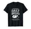 Daily Bread Artisan Sourdough T-Shirt - Custom Art Print for Adults - T-Shirt, Sweatshirt, Hoodie