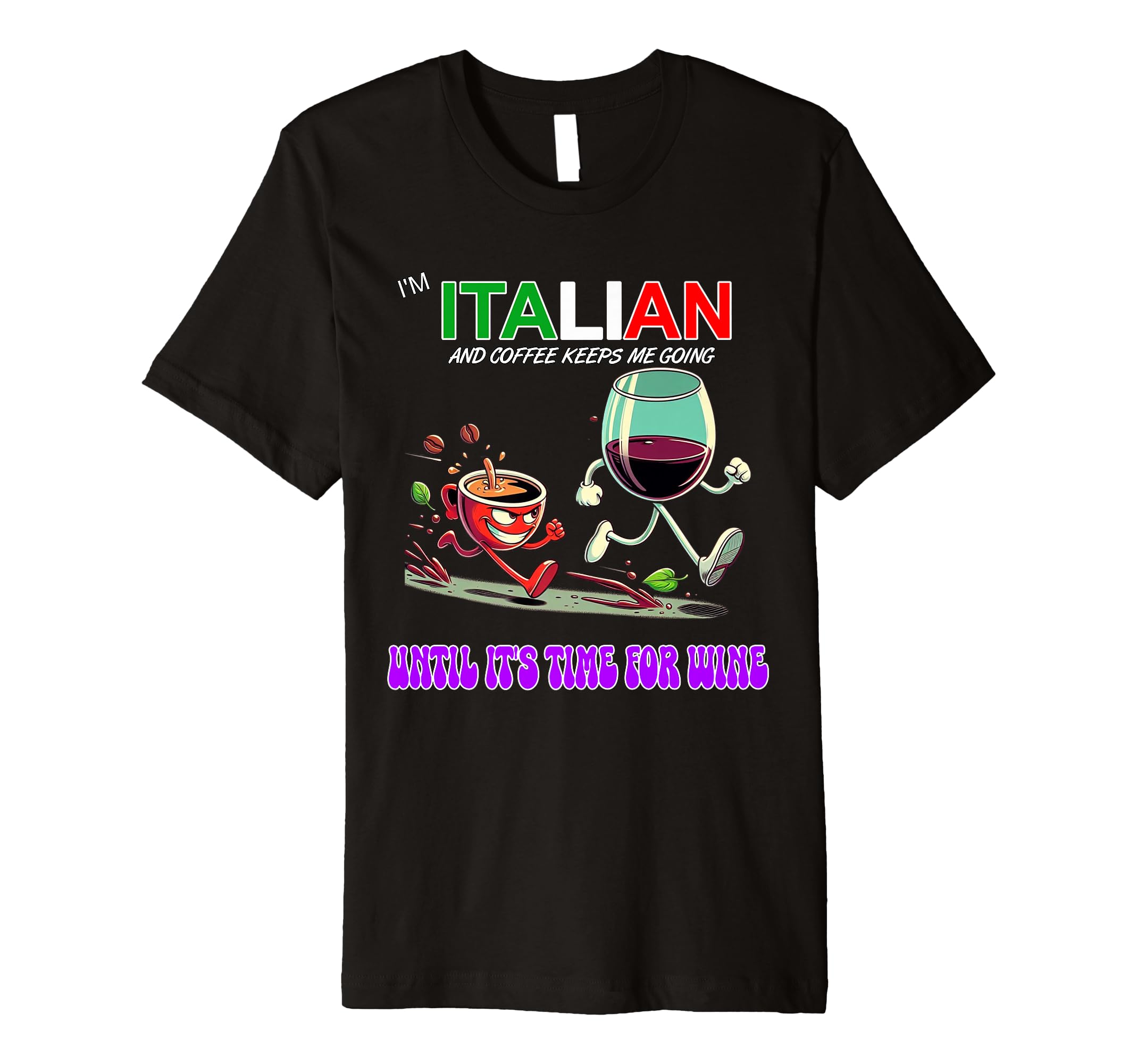 Im Italian And Coffee Keeps Me Going T-Shirt - Casual Everyday Wear Unisex - T-Shirt, Sweatshirt, Hoodie