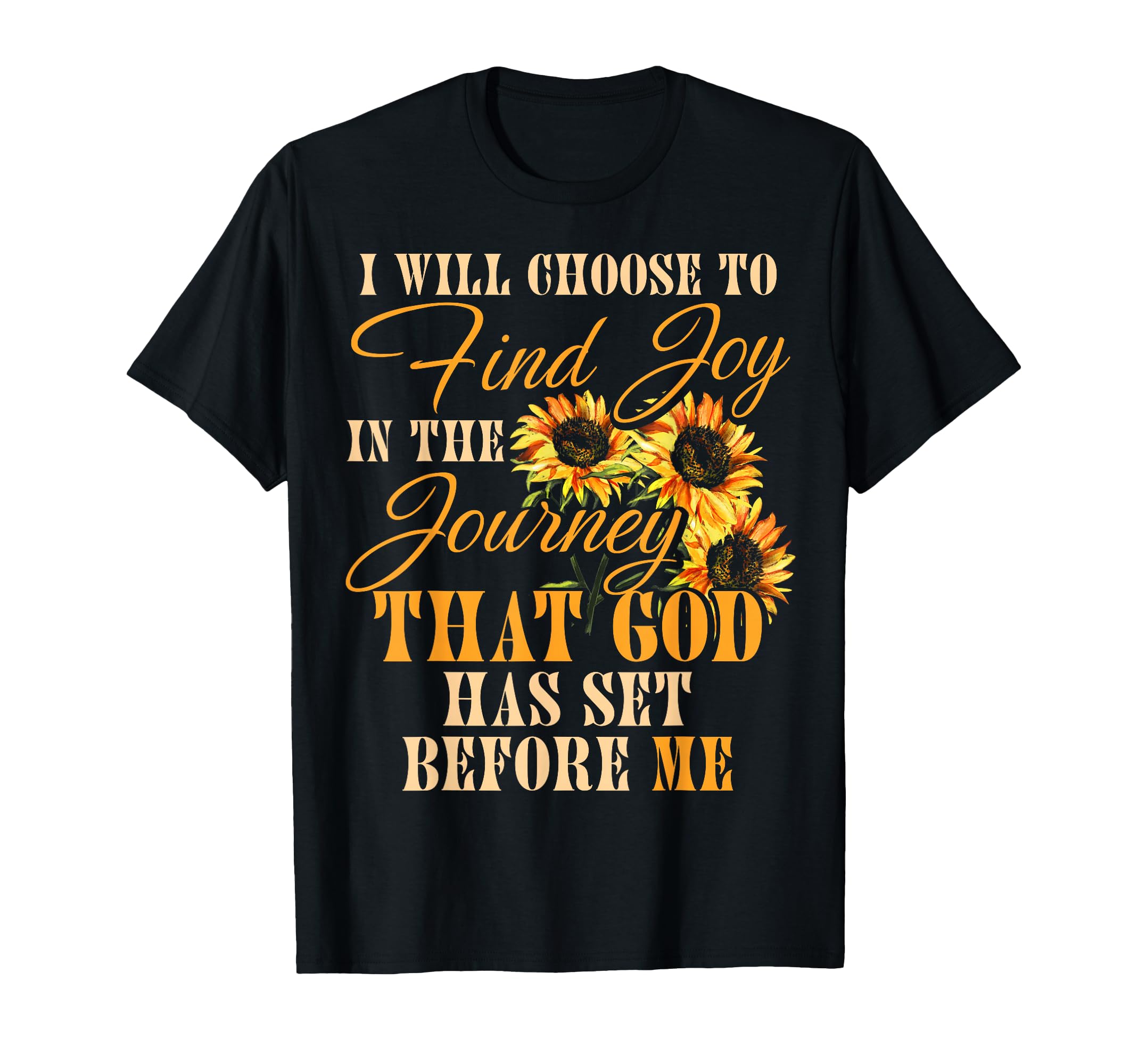 I Will Choose To Find Joy Journey T-Shirt - Minimalist Print Men Women - T-Shirt, Sweatshirt, Hoodie