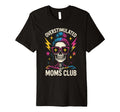 Overstimulated Moms Club Mothers Day Mom T-Shirt - Unique Graphic Unisex - T-Shirt, Sweatshirt, Hoodie