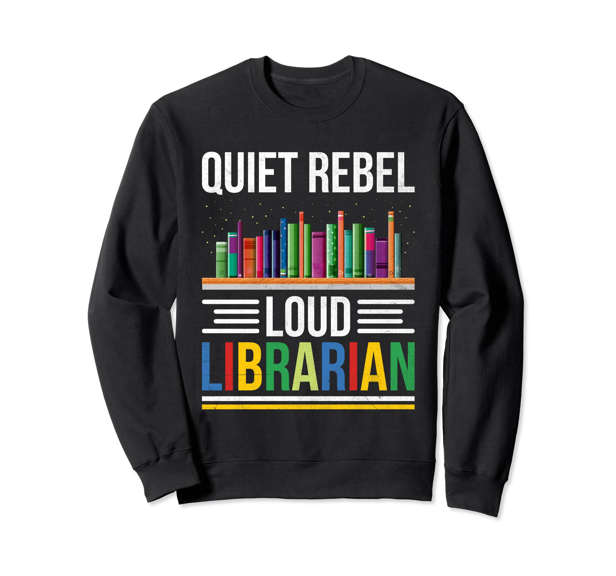Library Assistant Librarian Sweatshirt - Streetwear Style Men Women - T-Shirt, Sweatshirt, Hoodie
