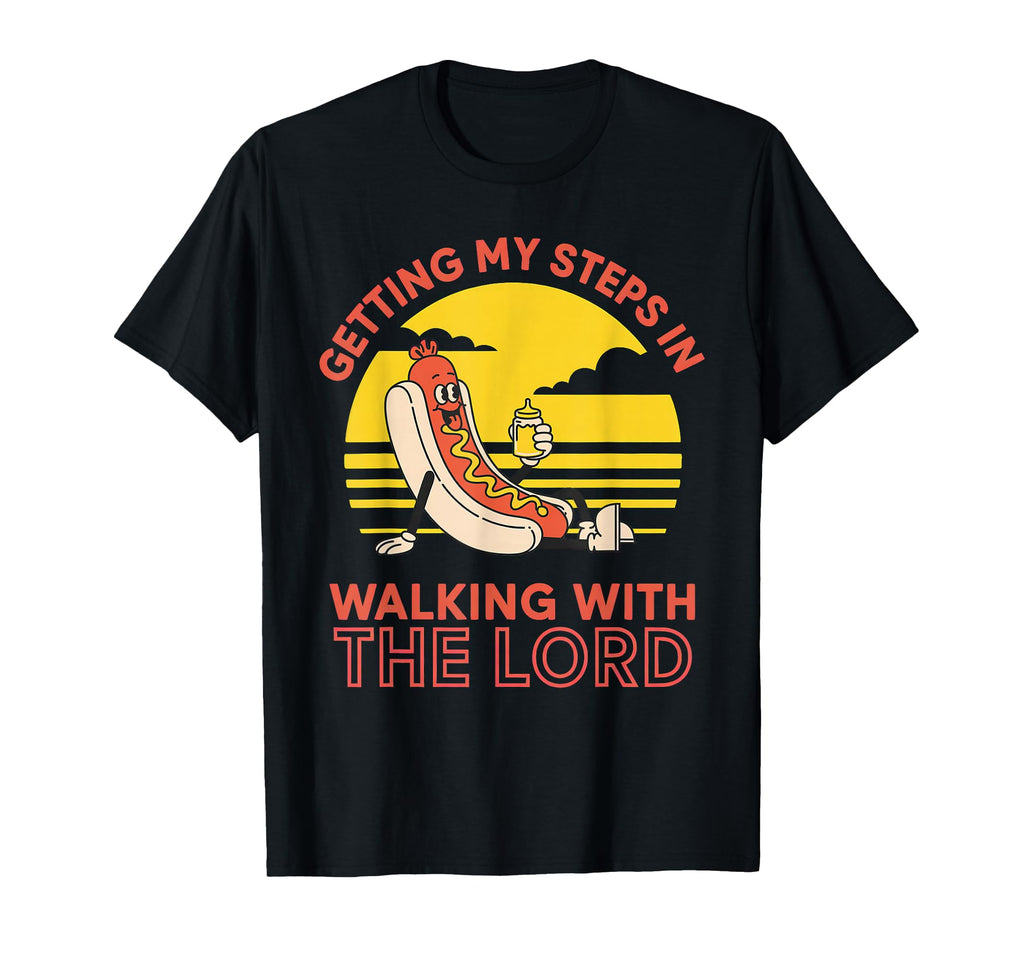 Getting My Steps Walking Lord Hotdog T-Shirt - Graphic Print Men Women - T-Shirt, Sweatshirt, Hoodie