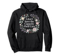 I Dont Have Capacity Self Care Burnout Hoodie - Trendy Graphic Men Women - T-Shirt, Sweatshirt, Hoodie