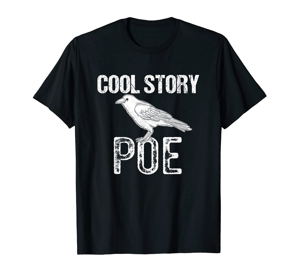Funny Edgar Allen Poe Literature T-Shirt - Casual Everyday Wear Unisex - T-Shirt, Sweatshirt, Hoodie