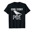 Funny Edgar Allen Poe Literature T-Shirt - Casual Everyday Wear Unisex - T-Shirt, Sweatshirt, Hoodie