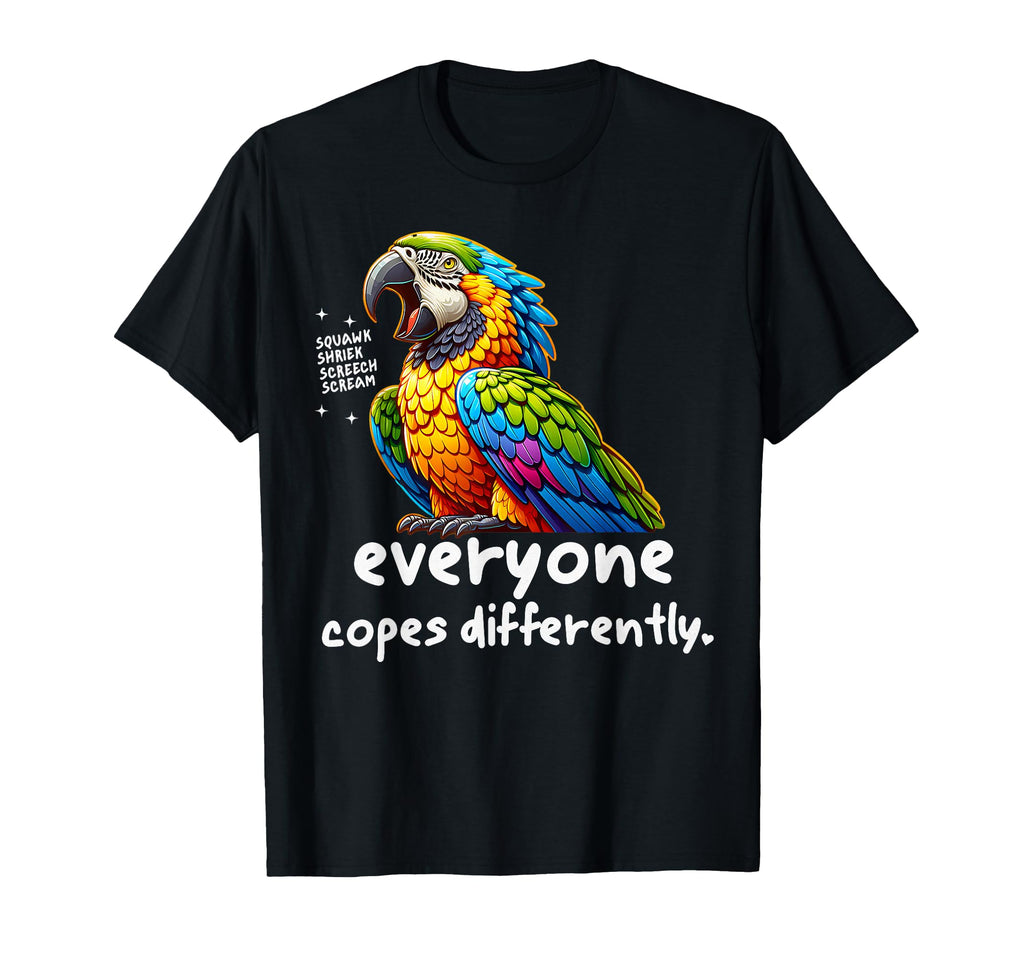Everyone Copes Differently Funny Macaw T-Shirt - Aesthetic Graphic Unisex - T-Shirt, Sweatshirt, Hoodie