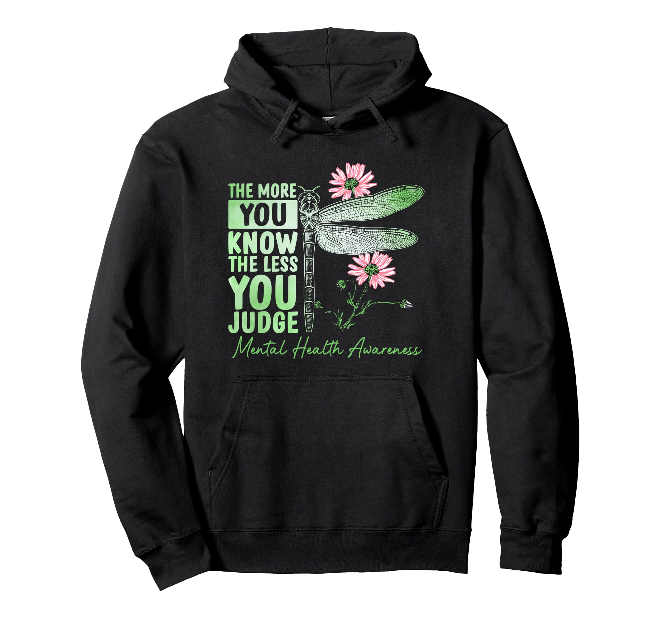 More You Know Less You Judge Mental Hoodie - Novelty Apparel Men Women - T-Shirt, Sweatshirt, Hoodie