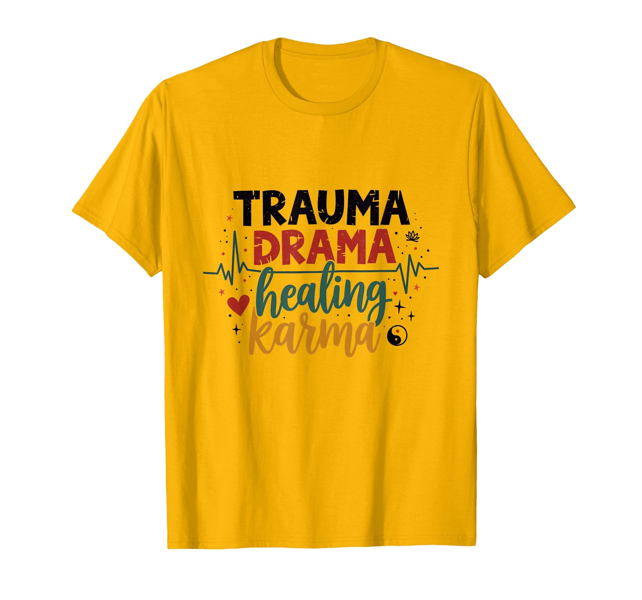 Trauma Drama Healing Karma Medical T-Shirt - Aesthetic Graphic for Adults - T-Shirt, Sweatshirt, Hoodie