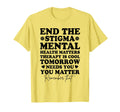End Stigma Mental Health Awareness You T-Shirt - Trendy Graphic Men Women - T-Shirt, Sweatshirt, Hoodie