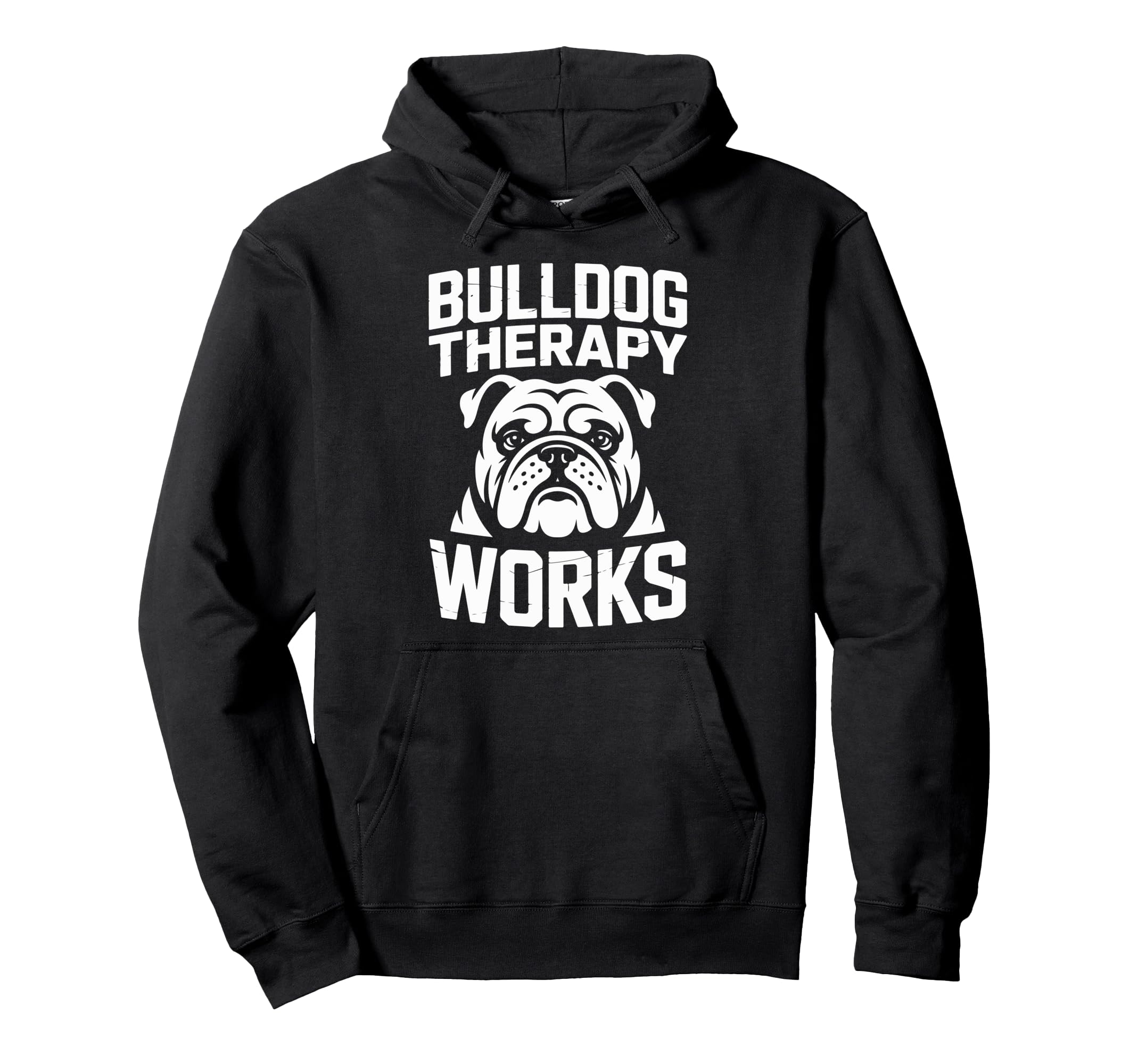 Bulldog Therapy Works Relaxing Calm Hoodie - Fun Novelty Design Men Women - T-Shirt, Sweatshirt, Hoodie