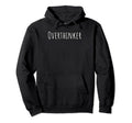 Overthinker Hoodie - Casual Everyday Wear for Adults - T-Shirt, Sweatshirt, Hoodie
