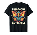Anti Social Butterfly Pun Funny T-Shirt - Aesthetic Graphic Men Women - T-Shirt, Sweatshirt, Hoodie