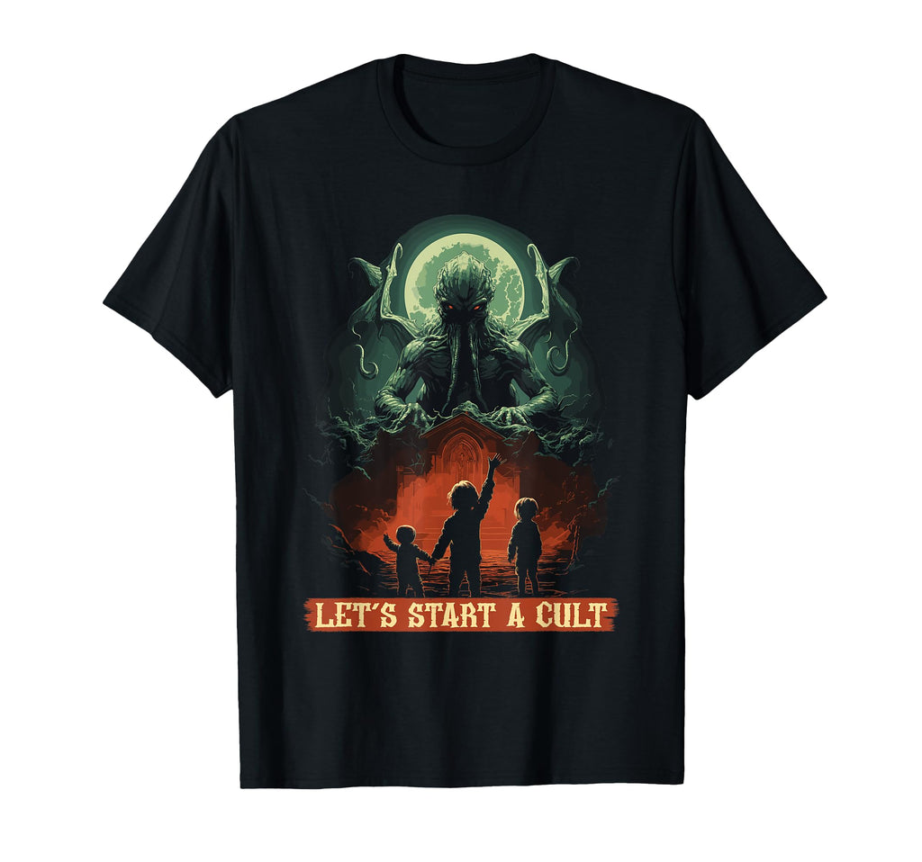 Lets Start Cult Cosmic Horror Cthulhu T-Shirt - Unique Graphic Men Women - T-Shirt, Sweatshirt, Hoodie