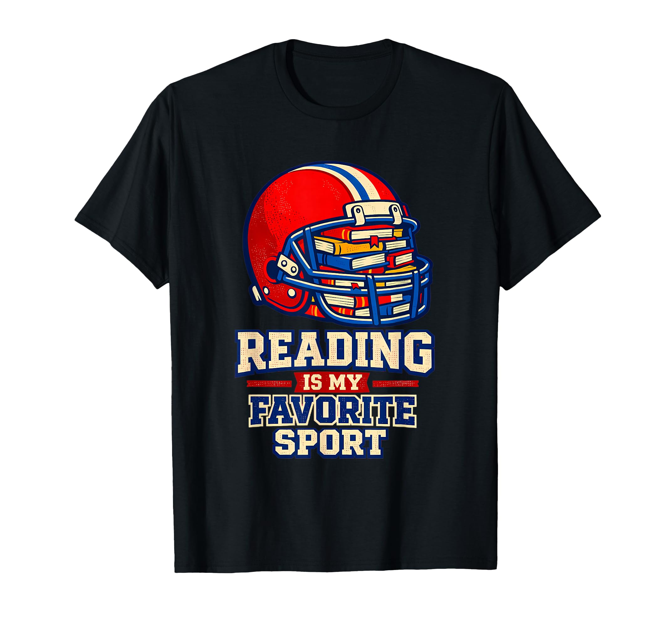 Reading Is My Favorite Sport Football T-Shirt - Fun Novelty Design Unisex - T-Shirt, Sweatshirt, Hoodie