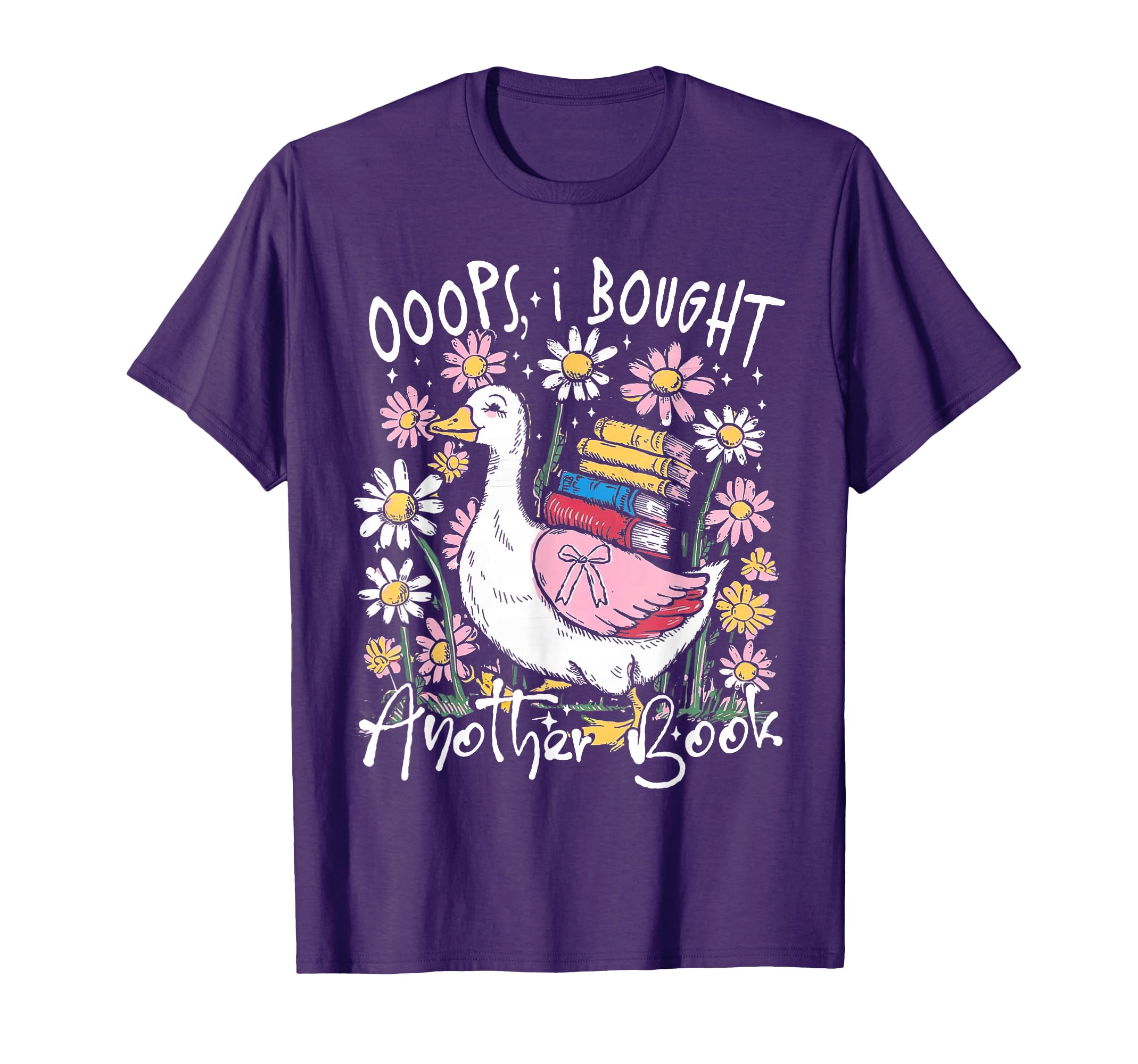 Oops I Bought Another Book Funny Goose T-Shirt - Trendy Graphic Unisex - T-Shirt, Sweatshirt, Hoodie
