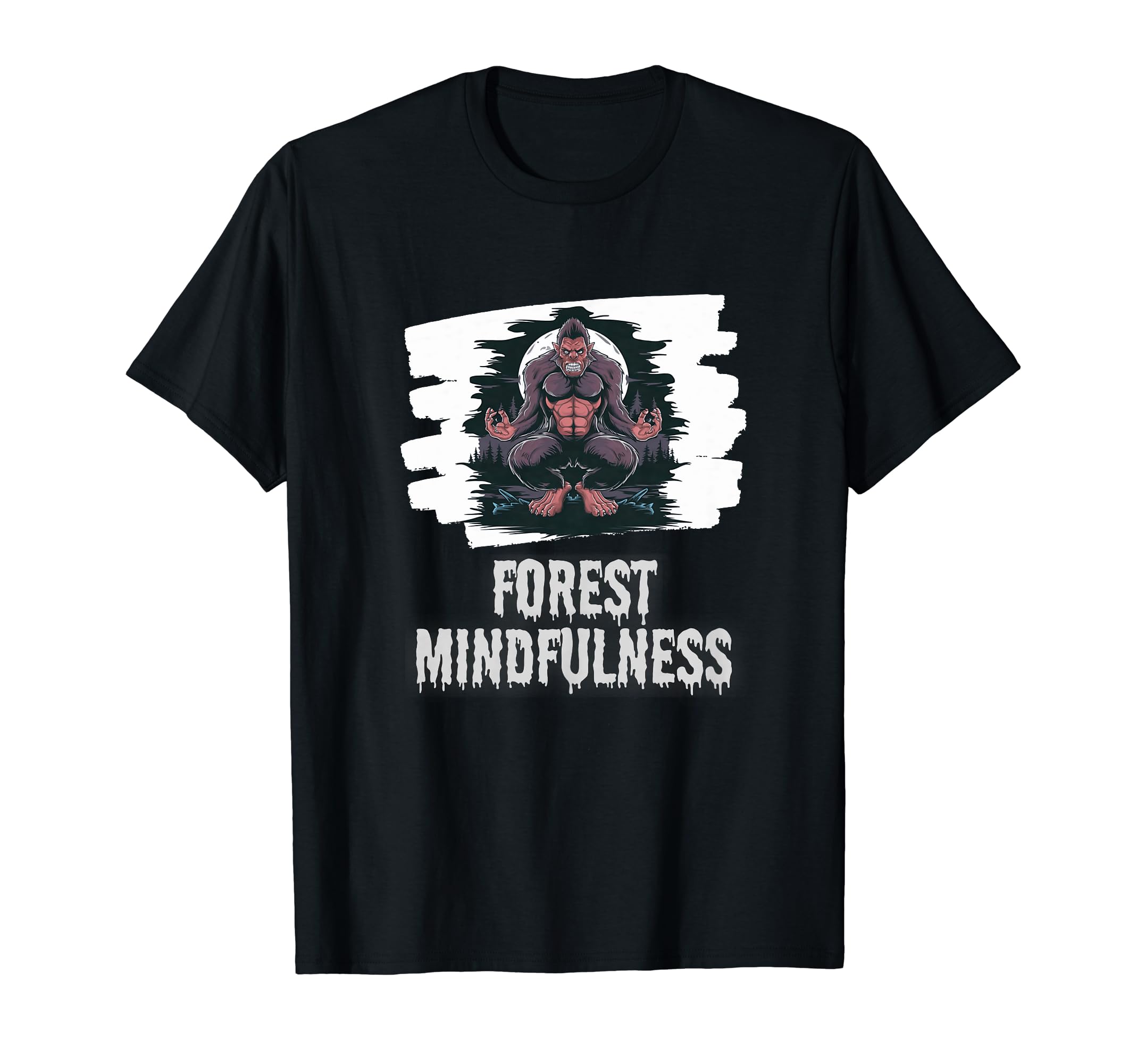 Forest Mindfulness Bigfoot Meditation T-Shirt - Fun Novelty Design Unisex - T-Shirt, Sweatshirt, Hoodie