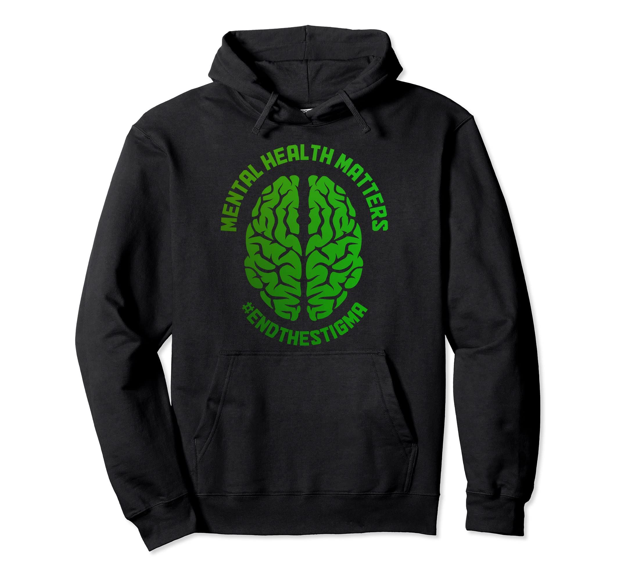 Mental Health Matters Awareness End Hoodie - Graphic Print for Adults - T-Shirt, Sweatshirt, Hoodie
