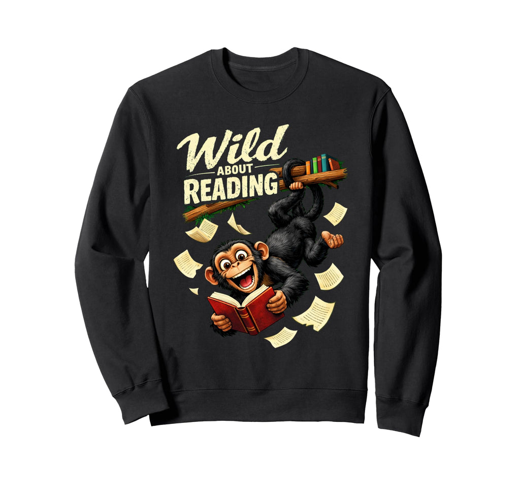 Bookworm Wild About Reading Sweatshirt - Aesthetic Graphic Men Women - T-Shirt, Sweatshirt, Hoodie