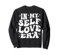 My Self Love Era Mental Health Sweatshirt - Novelty Apparel Unisex - T-Shirt, Sweatshirt, Hoodie