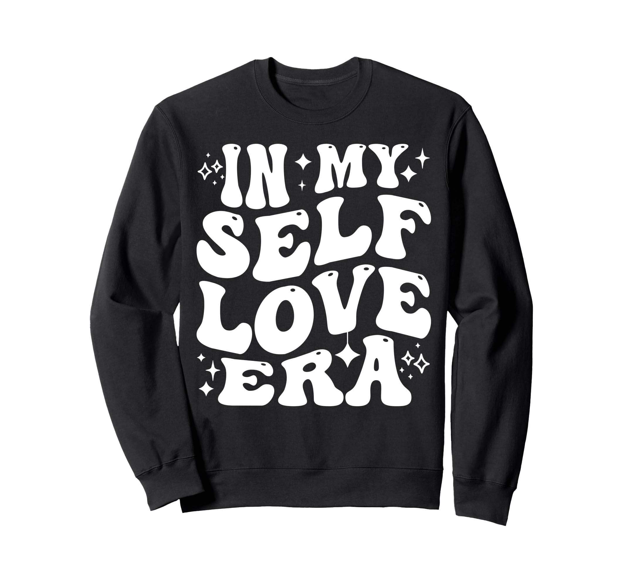My Self Love Era Mental Health Sweatshirt - Novelty Apparel Unisex - T-Shirt, Sweatshirt, Hoodie