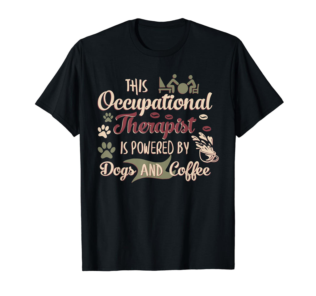 Occupational Therapist Dog Lover T-Shirt - Casual Everyday Wear Unisex - T-Shirt, Sweatshirt, Hoodie