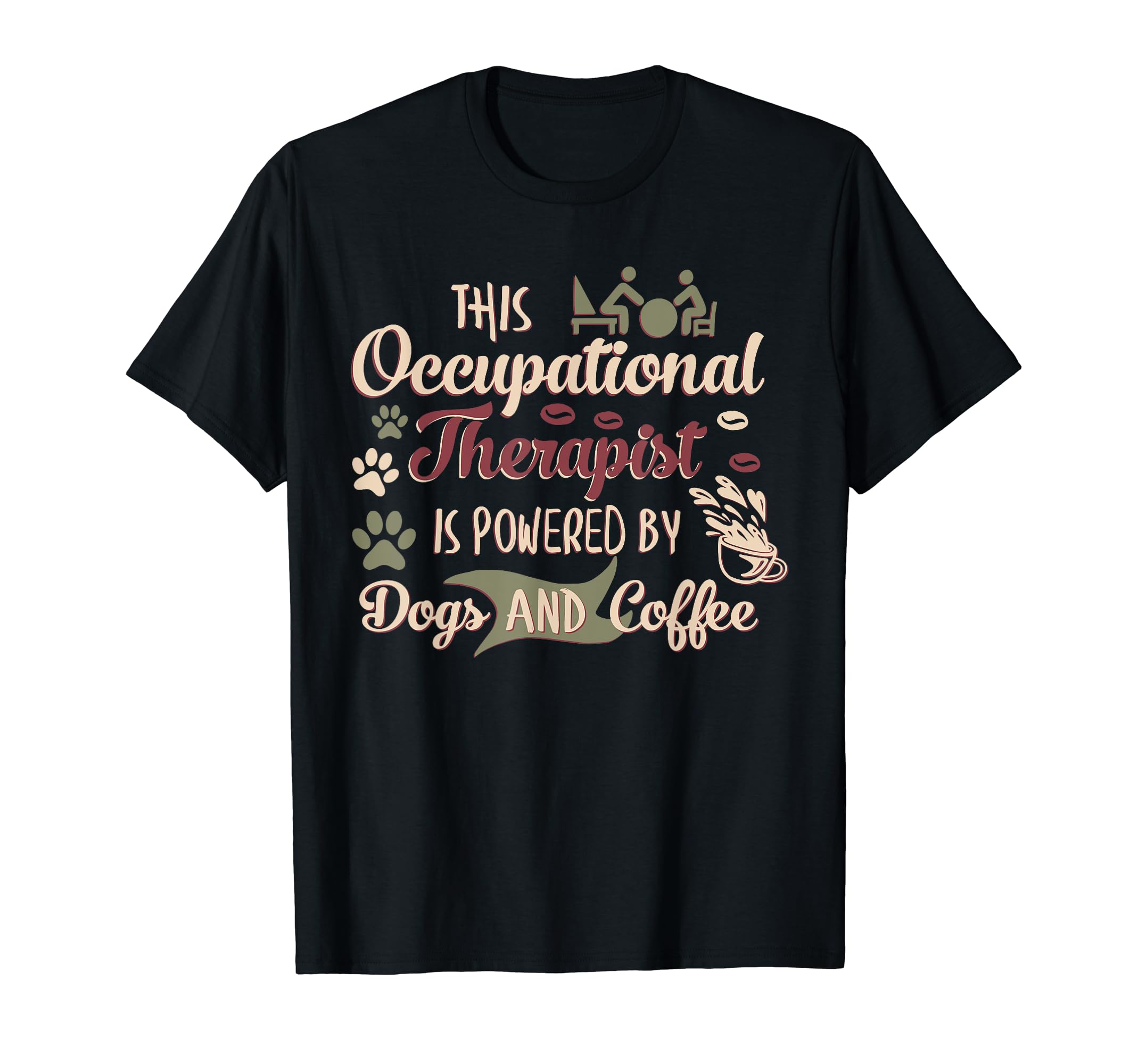 Occupational Therapist Dog Lover T-Shirt - Casual Everyday Wear Unisex - T-Shirt, Sweatshirt, Hoodie