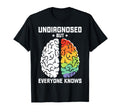 Undiagnosed But Everyone Knows Funny T-Shirt - Aesthetic Graphic Unisex - T-Shirt, Sweatshirt, Hoodie